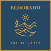 Guy Bélanger - Eldorado artwork