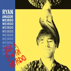 Weirdo - Single by Ryan Amador album reviews, ratings, credits