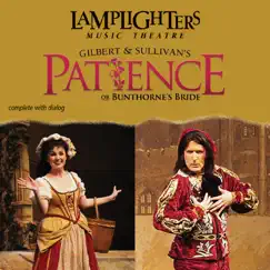Gilbert & Sullivan's Patience by Lamplighters Music Theatre album reviews, ratings, credits