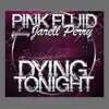 Stream & download Dyingtonight