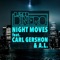 Night Moves (feat. Carl Gershon & a.L.) - DJ Rob Dinero lyrics