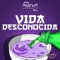 Vida Desconocida - Nueva Conducta lyrics