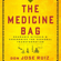 Don Jose Ruiz - The Medicine Bag: Shamanic Rituals & Ceremonies for Personal Transformation (Unabridged)