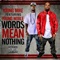 Words Mean Nothing (feat. Young Noble) - Young Mike lyrics