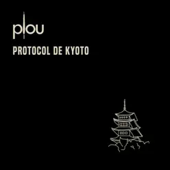 Protocol de Kyoto - Single - Plou Protocol de Kyoto - Single - Plou