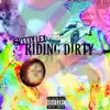 Riding Dirty - Single album lyrics, reviews, download