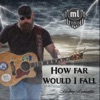 How Far Would I Fall (feat. Melonie Cannon) - Single