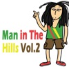 Man In the Hills, Vol. 2