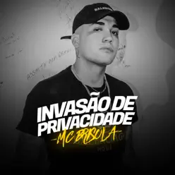 Invasão de Privacidade - Single - MC Brisola Invasão de Privacidade - Single - MC Brisola