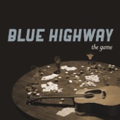 Blue Highway - My Last Day In The Mine