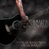 Con el Requinto en la Mano album lyrics, reviews, download