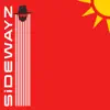 Sidewayz (feat. Sam Grow) - Single album lyrics, reviews, download