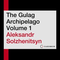 Aleksandr I. Solzhenitsyn - The Gulag Archipelago Volume 1 artwork