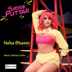 Sasse Puttar - Single by Neha Bhasin album reviews, ratings, credits