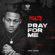 Pray for Me - Picazo