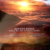 Advent Songs, Vol. 2 - We Are Nearing Home artwork