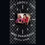 mike dangeroux & Inetta Visor - Didn't Sign up for This