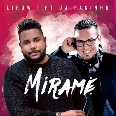 Mirame (feat. Dj Pakinho) - Single - Lirow