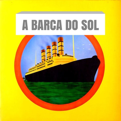 A Barca Do Sol - A Barca do Sol
