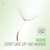 Dont Give up / No Words - Single album lyrics, reviews, download