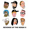 Revenge of the Nerds II - Single (feat. Beefy, I Wish I Were a Dinosaur, Former Fat Boys, LEX the Lexicon Artist, YTCracker, SkyBlew & Schaffer The Darklord) - Single album lyrics, reviews, download