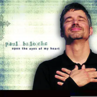 Open the Eyes of My Heart by Paul Baloche song reviws