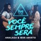 Você Sempre Será (Live In Vip) - ANALAGA & MAR ABERTO lyrics