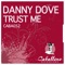 Trust Me - Danny Dove lyrics