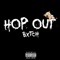 Hop Out Bxtch (feat. Yung Free) - Viper lyrics