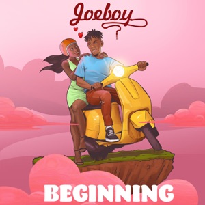Joeboy - Beginning - Single - Zortam Music