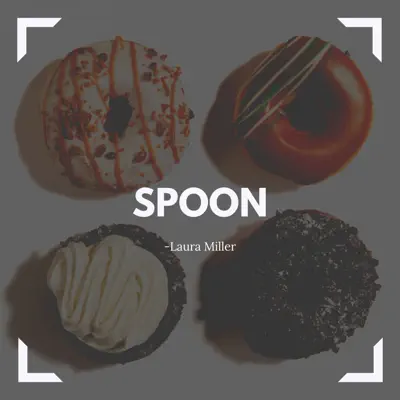 Spoon - Single - Laura Miller
