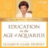 Education in the Aquarian Age (Live) album lyrics, reviews, download