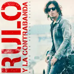 Basado en Hechos Reales - Rulo y La Contrabanda Basado en Hechos Reales - Rulo y La Contrabanda