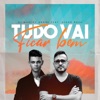Tudo Vai Ficar Bem (feat. Higor Rosa) - Single