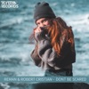 Don't Be Scared (feat. Robert Cristian) - Single