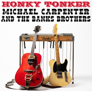 Michael Carpenter and The Banks Brothers - Honky Tonker - Line Dance Music