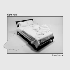 Right Here - Single - Tony Lucca Right Here - Single - Tony Lucca