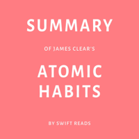 Swift Reads - Summary of James Clear’s Atomic Habits  (Unabridged) artwork
