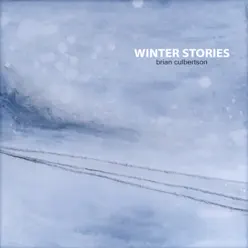 Winter Stories - Brian Culbertson Winter Stories - Brian Culbertson