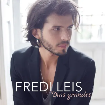 Días grandes - EP - Fredi Leis