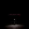 Late Night Ting - Single