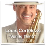 Louis Cortelezzi - Spring Thing