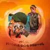 Vitória Dos Pretos - Single album lyrics, reviews, download