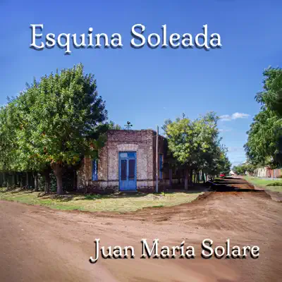 Esquina Soleada - Single - Juan María Solare