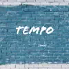 Tempo - Single album lyrics, reviews, download