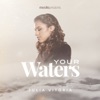 Your Waters - Single, 2019