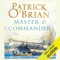 Patrick O'Brian - Master and Commander: Aubrey-Maturin Series, Book 1 (Unabridged) artwork