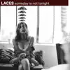 someday is not tonight - Single album lyrics, reviews, download