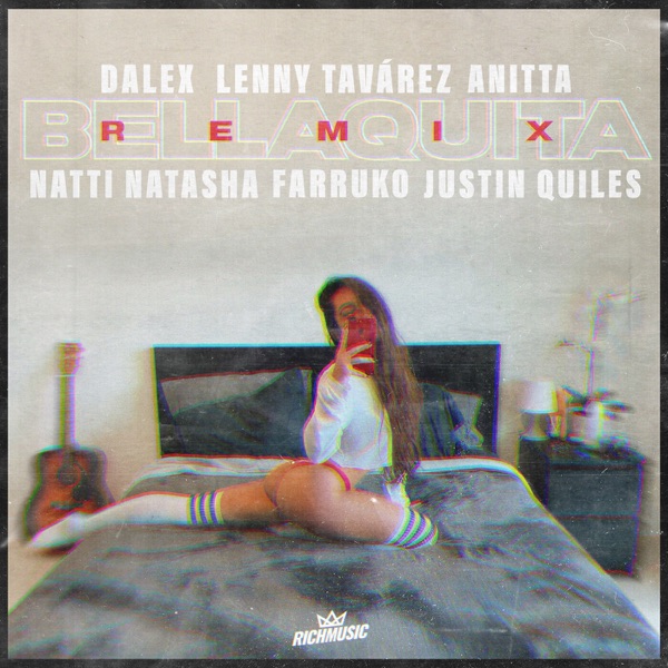 Bellaquita (Remix) [feat. Natti Natasha, Farruko & Justin Quiles] - Single - Dalex, Lenny Tavárez & Anitta
