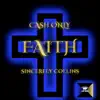 Faith (feat. Sincerely Collins) - Single album lyrics, reviews, download